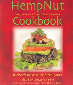 The Hempnut Cookbook: Tasty, Omega-Rich Meals from Hempseed de Brigitte Mars