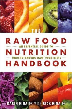 Raw Food Nutrition Handbk de Karin Dina