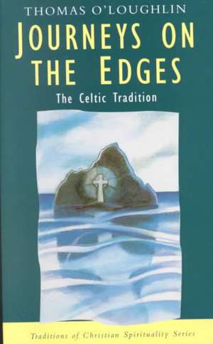 Journeys on the Edges: The Celtic Tradition de Philip Sheldrake