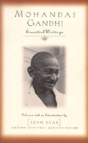 Mohandas Gandhi: Essential Writings de Mohandas Gandhi