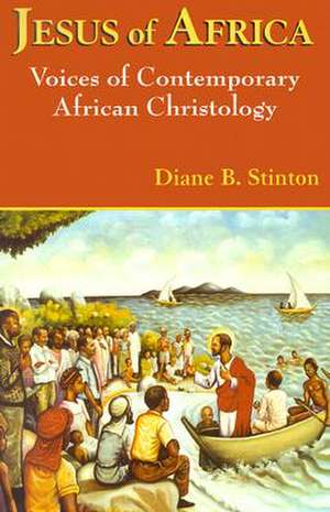 Jesus of Africa de PH.D. Stinton, Diane B