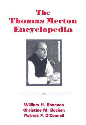 The Thomas Merton Encyclopedia de William H. Shannon