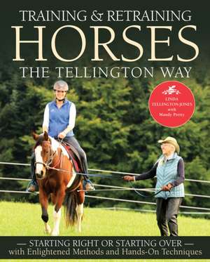 Training & Retraining Horses the Tellington Way de Linda Tellington-Jones