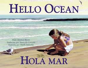 Hello Ocean: Hola Mar de Pam Munoz Ryan