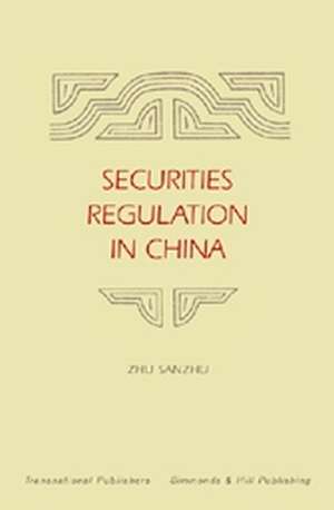 Securities Regulation in China de Zhu Sanzhu