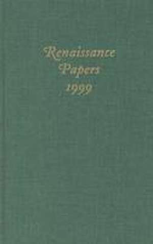 Renaissance Papers 1999 de T. H. Howard–hill