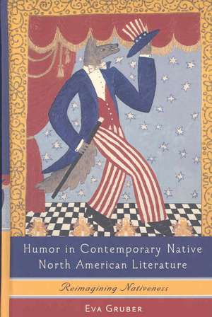 Humor in Contemporary Native North American Lite – Reimagining Nativeness de Eva Gruber