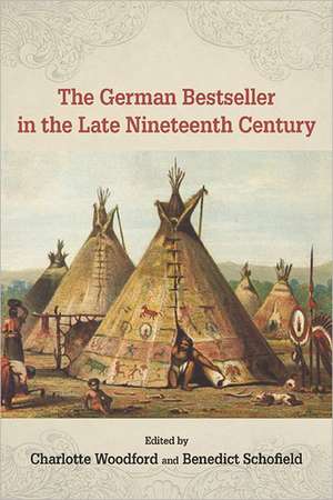 The German Bestseller in the Late Nineteenth Century de Charlotte Woodford