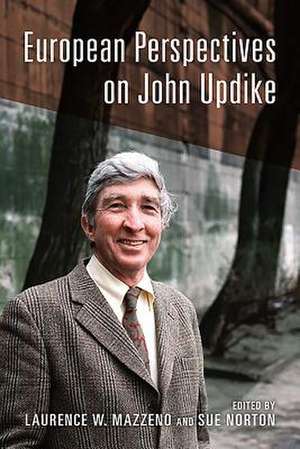 European Perspectives on John Updike de Laurence W. Mazzeno