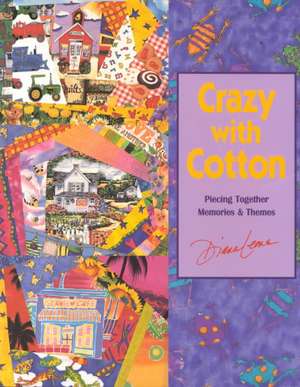 Crazy with Cotton - Print on Demand Edition de Diana Leone