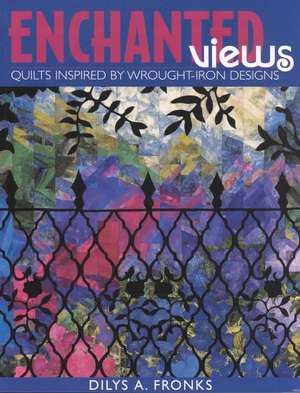 Enchanted Views - Print on Demand Edition de Dilys A. Fronks