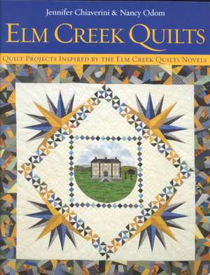 ELM Creek Quilts: Quilt Projects Inspired by the ELM Creek Quilts Novels de Jennifer Chiaverini