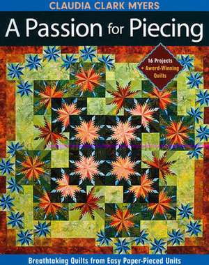 Passion for Piecing-Print-On-Demand-Edition de Myers, Claudia Clark