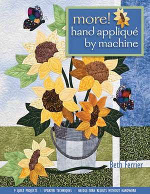 More! Hand Applique by Machine-Pring-on-Demand-Edition de Beth Ferrier