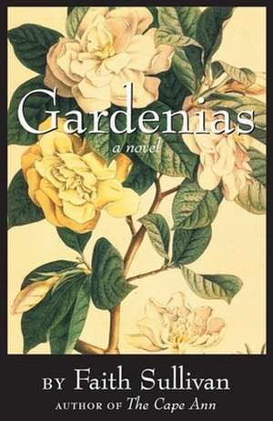 Gardenias de Faith Sullivan