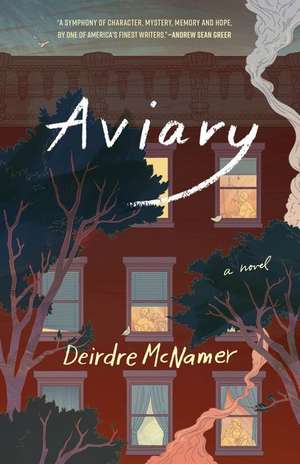 Aviary de Deirdre McNamer