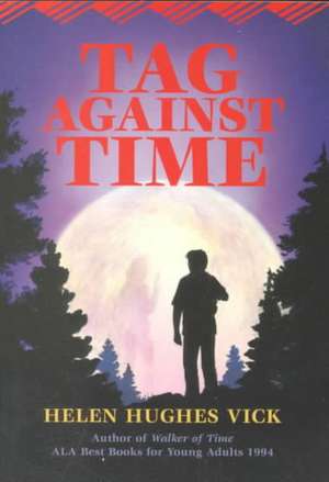 Tag Against Time de Helen Hughes Vick