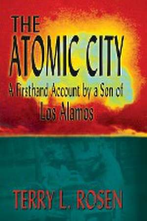 The Atomic City de Terry L. Rosen