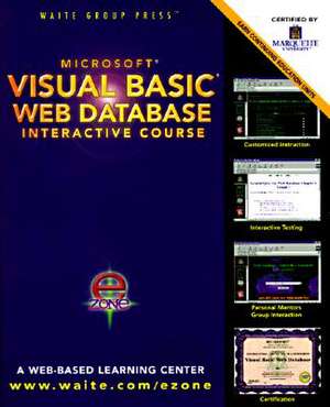 Visual Basic Web Database Interactive Course [With Contains Web-Based Event-Calendar Application...] de Gunnit S. Khurana