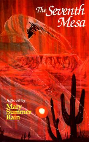 The Seventh Mesa de Mary Summer Rain