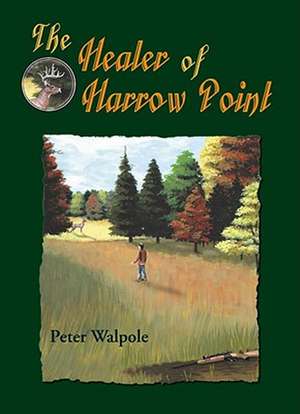 The Healer of Harrow Point de Peter Walpole