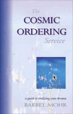 The Cosmic Ordering Service de Barbara Mohr