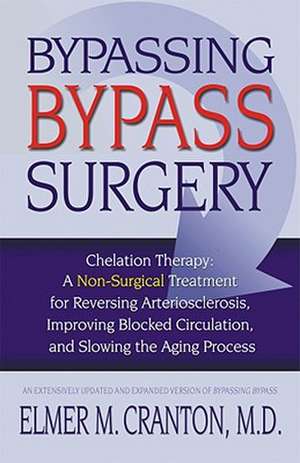 Bypassing Bypass Surgery de Elmer M. Cranton