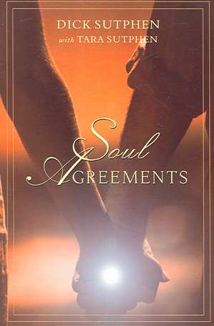 Soul Agreements de Dick Sutphen