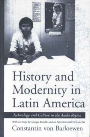 History and Modernity in Latin America de Constantin Von Barloewen