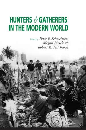 Hunters and Gatherers in the Modern World de M. Biesele