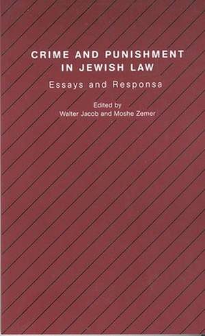 Crime and Punishment in Jewish Law de Walter Jacob