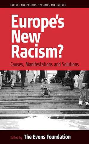 Europe's New Racism: Causes, Manifestations, and Solutions de Ellen Preckler