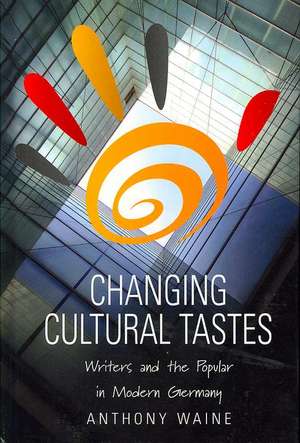 Changing Cultural Tastes de Anthony Edward Waine