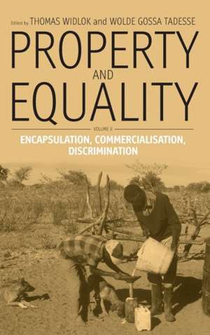 Property and Equality: Encapsulation, Commercialization, Discrimination de Thomas Widlok