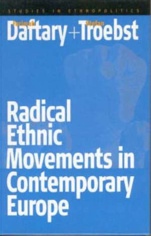 Radical Ethnic Movements in Contemporary Europe de Lisa Dines