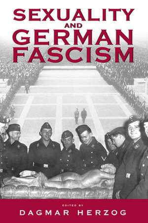 Sexuality and German Fascism de Dagmar Herzog