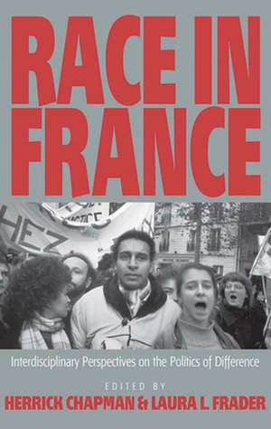 Race in France: Interdisciplinary Perspectives on the Politics of Difference de Herrick Chapman