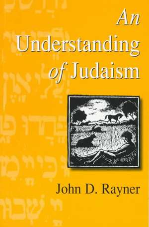 An Understanding of Judaism de John D. Rayner