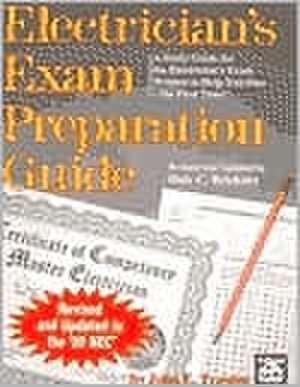 Electrician's Exam Preparation Guide: Based on the 1999 NEC de John E. Traister