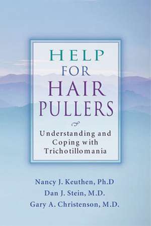 Help for Hair Pullers de Nancy J. Keuthen