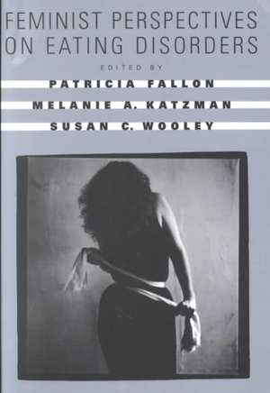 Feminist Perspectives on Eating Disorders de Patricia Fallon