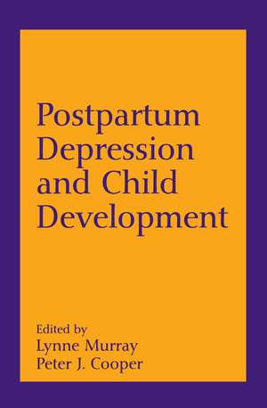 Postpartum Depression and Child Development de Lynne Murray