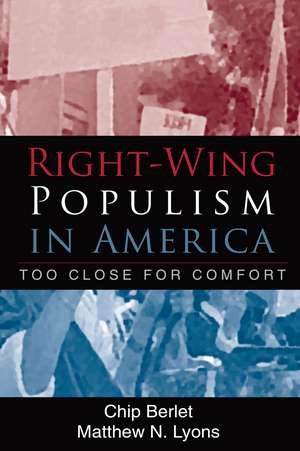 Right-Wing Populism in America: Too Close for Comfort de Chip Berlet