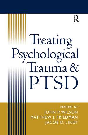 Treating Psychological Trauma and PTSD de John P. Wilson