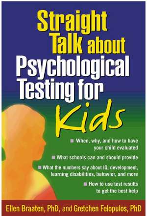 Straight Talk about Psychological Testing for Kids de Ellen Braaten