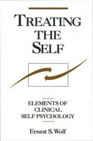 Treating the Self de Ernest S Wolf