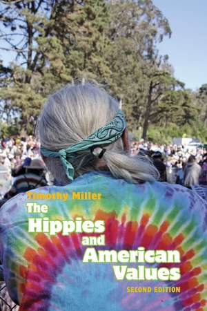 The Hippies and American Values de Timothy A. Miller