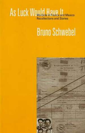 As Luck Would Have It de Bruno Schwebel