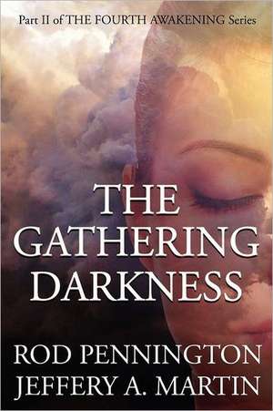 The Gathering Darkness (the Fourth Awakening Series): A Guide to the Second Battle of Manassas de Rod Pennington