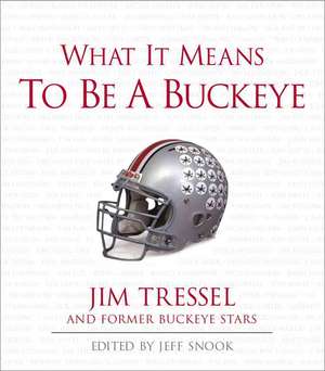 What It Means to Be a Buckeye de Jim Tressel